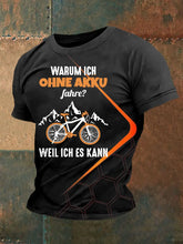 Herren Warum Ich Ohne Akku Fahre Weil Ich Es Kann T-Shirt mit kurzen Ärmeln